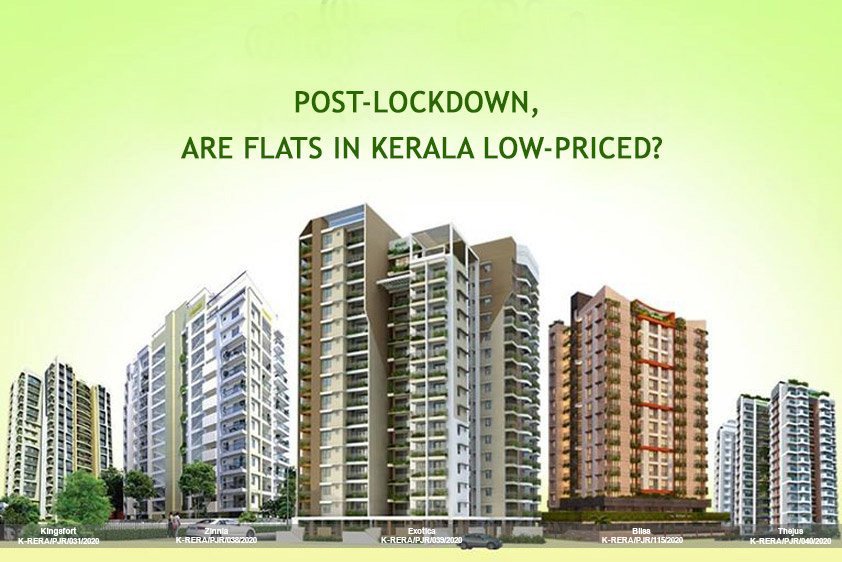 POST-LOCKDOWN, ARE FLATS IN KERALA LOW-PRICED?<