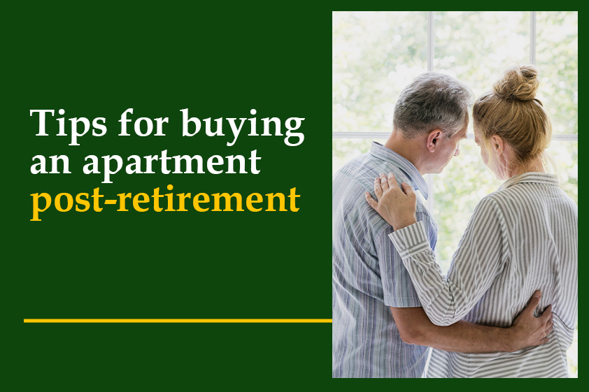 Tips for buying an apartment post-retirement<