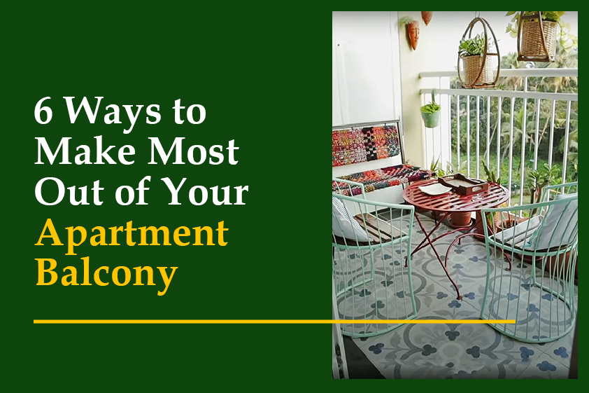 6 Ways to Make Most of out your Apartment Balcony<
