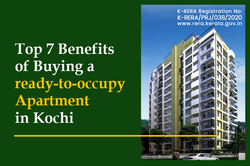 7 Top Benefits of Buying a ready-to-occupy Apartment in Kochi<