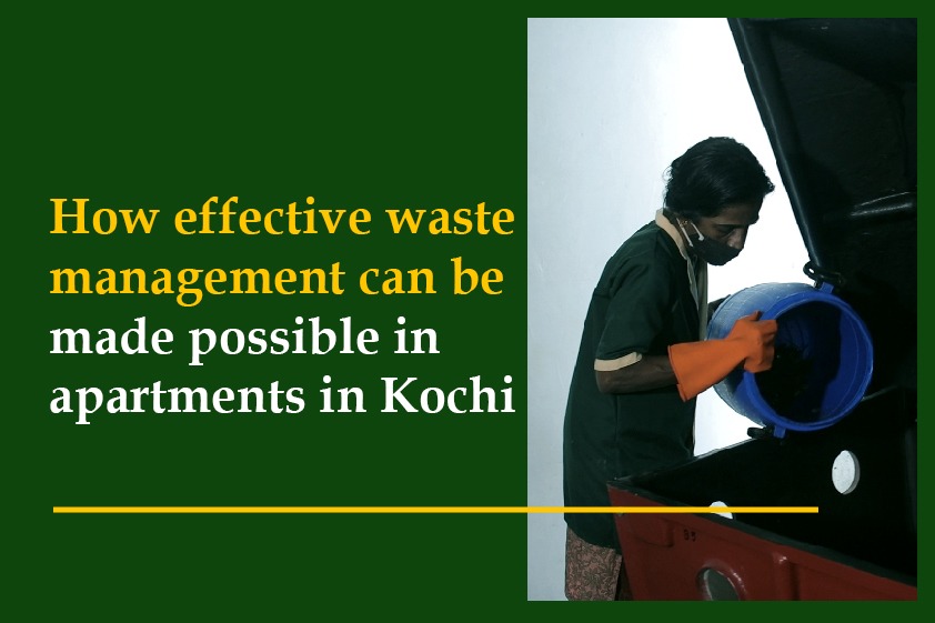 How effective waste management can be made possible in apartments in Kochi<