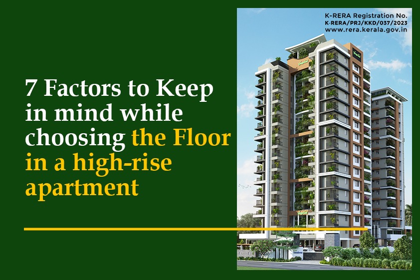 7 Factors to Keep in mind while choosing the Floor in a high-rise apartment<