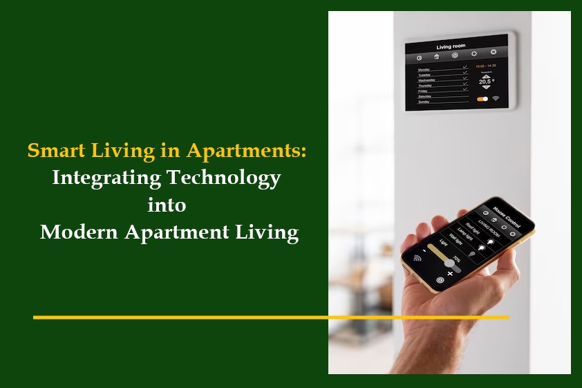 Smart Living in Apartments: Integrating Technology into Modern Apartment Living<