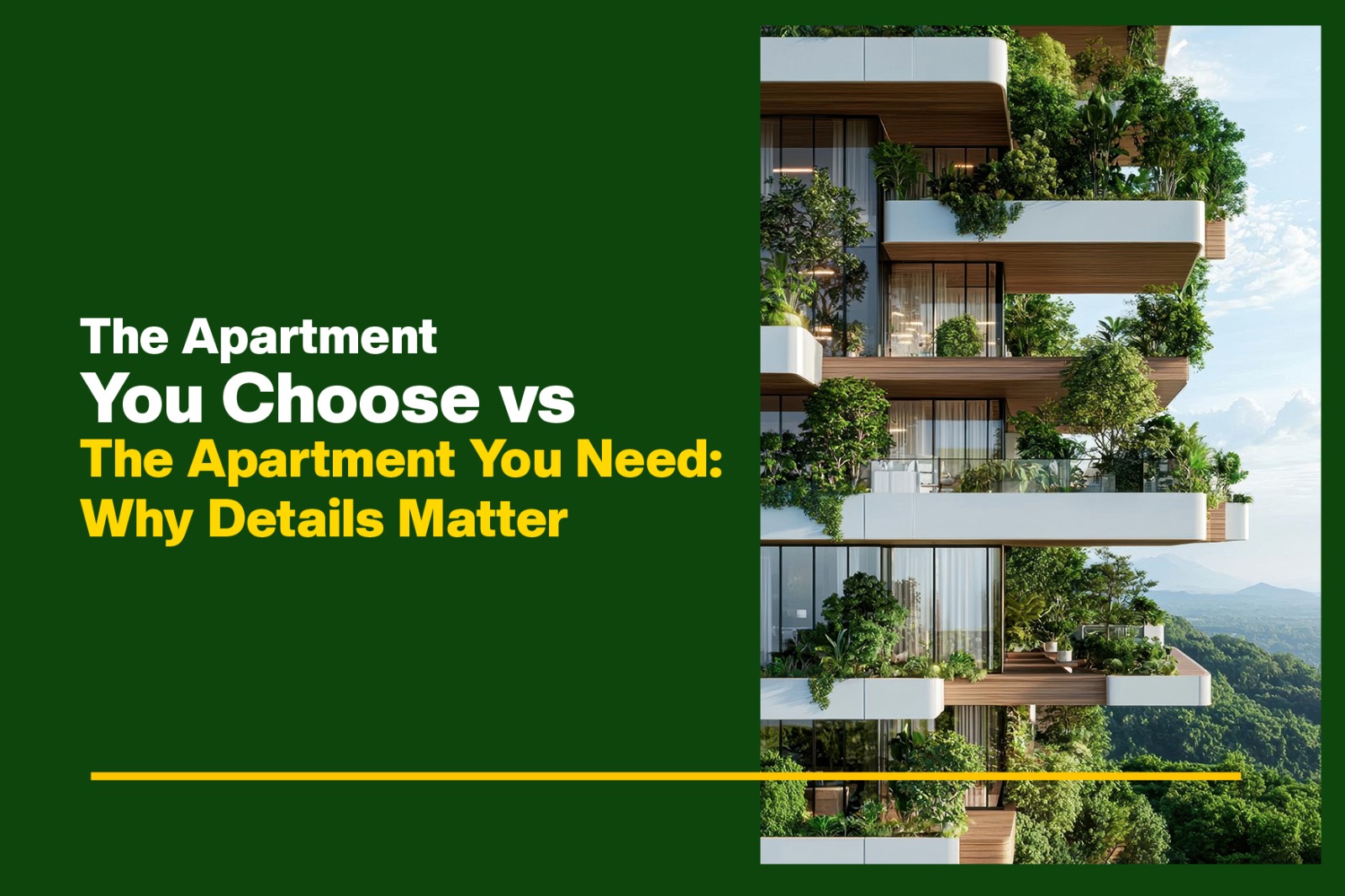 The Apartment You Choose vs. The Apartment You Need: Why Details Matter<